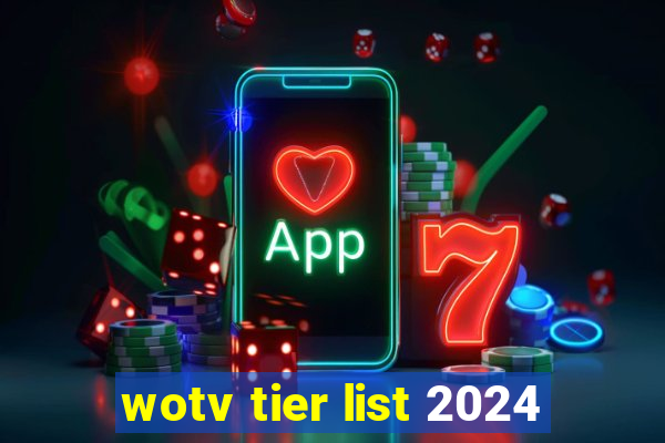 wotv tier list 2024